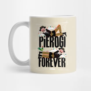 Pierogi Forever Mug